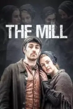 Фабрика / The Mill 2013 скачать через торрент в хорошем качестве