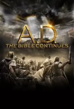 Наша эра: Продолжение Библии / A.D. The Bible Continues 2015 скачать через торрент в хорошем качестве