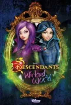 Наследники: Злодейский мир / Descendants: Wicked World 2015 скачать через торрент в хорошем качестве
