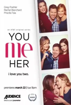 Ты, Я, Она / You Me Her 2016 скачать через торрент в хорошем качестве