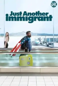 Очередной иммигрант / Just Another Immigrant 2018 скачать через торрент в хорошем качестве
