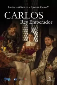 Император Карлос / Carlos, Rey Emperador 2015 скачать через торрент в хорошем качестве