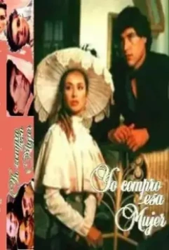 Я покупаю эту женщину / Yo compro esa mujer 1990 скачать через торрент в хорошем качестве