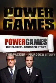 Большая игра: Пэкер против Мёрдока / Power Games: The Packer-Murdoch Story 2013 скачать через торрент в хорошем качестве