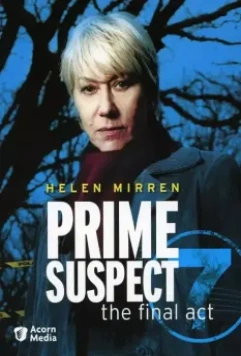 Главный подозреваемый 7 / Prime Suspect: The Final Act 2006 скачать через торрент в хорошем качестве
