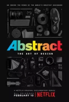 Абстракция: Искусство дизайна / Abstract: The Art of Design 2017 скачать через торрент в хорошем качестве