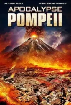 Помпеи: Апокалипсис / Apocalypse Pompeii 2014 скачать через торрент в хорошем качестве