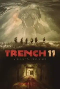 Траншея 11 / Trench 11 2017 скачать через торрент в хорошем качестве