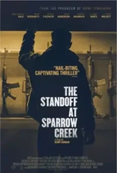 Противостояние в Спэрроу-Крик / The Standoff at Sparrow Creek 2018 скачать через торрент в хорошем качестве