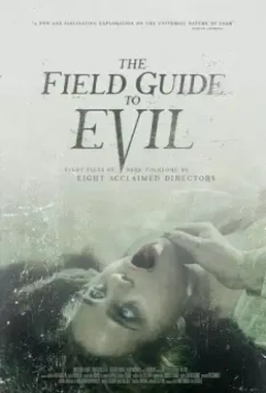 Справочник зла / The Field Guide to Evil 2018 скачать через торрент в хорошем качестве