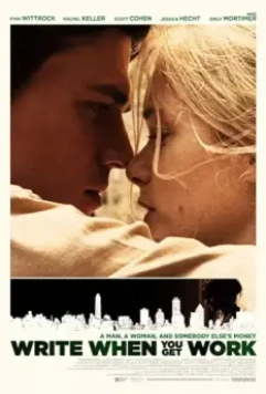 Напиши, когда найдёшь работу / Write When You Get Work 2018 скачать через торрент в хорошем качестве