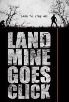 Мина начинает тикать / Landmine Goes Click 2015 скачать через торрент в хорошем качестве