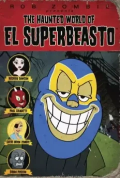 Призрачный мир Эль Супербисто / The Haunted World of El Superbeasto 2009 скачать через торрент в хорошем качестве