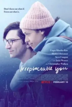 Незаменимый ты / Irreplaceable You 2018 скачать через торрент в хорошем качестве