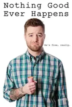Не жди от жизни ничего хорошего / Nothing Good Ever Happens 2016 скачать через торрент в хорошем качестве