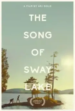 Песня о Свэй-Лэйк / The Song of Sway Lake 2017 скачать через торрент в хорошем качестве