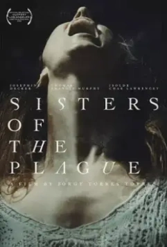Сёстры чумы / Sisters of the Plague 2015 скачать через торрент в хорошем качестве