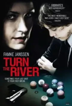Поворот реки / Turn the River 2007 скачать через торрент в хорошем качестве