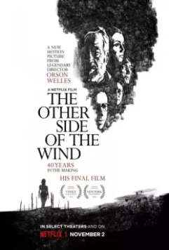 Другая сторона ветра / The Other Side of the Wind 2018 скачать через торрент в хорошем качестве