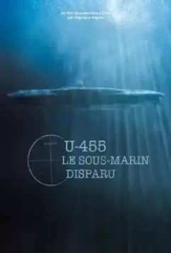U-455. Тайна пропавшей субмарины / U-455, le sous-marin disparu 2013 скачать через торрент в хорошем качестве