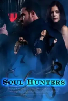Охотники за душами / Soul Hunters 2019 скачать через торрент в хорошем качестве