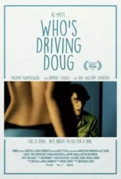 Требуется водитель / Who's Driving Doug 2015 скачать через торрент в хорошем качестве