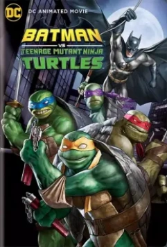 Бэтмен против Черепашек-ниндзя / Batman vs Teenage Mutant Ninja Turtles 2019 скачать через торрент в хорошем качестве