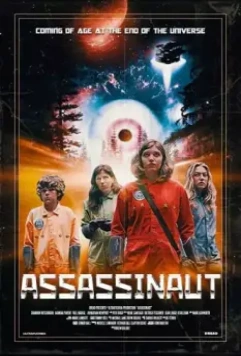 Астронавт-убийца / Assassinaut 2019 скачать через торрент в хорошем качестве