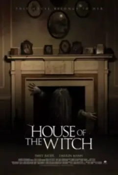 Дом ведьмы / House of the Witch 2017 скачать через торрент в хорошем качестве