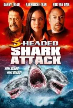 Нападение трёхголовой акулы / 3-Headed Shark Attack 2015 скачать через торрент в хорошем качестве