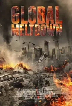 Глобальный кризис / Global Meltdown 2017 скачать через торрент в хорошем качестве