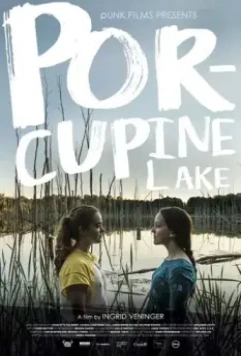 Озеро Поркьюпайн / Porcupine Lake 2017 скачать через торрент в хорошем качестве