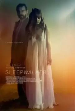 Лунатик / Sleepwalker 2017 скачать через торрент в хорошем качестве
