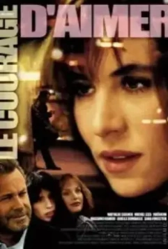 Смелость любить / Le Courage d'aimer 2005 скачать через торрент в хорошем качестве