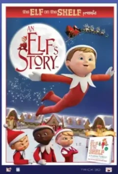 История эльфа: Эльф на полке / An Elf's Story: The Elf on the Shelf 2011 скачать через торрент в хорошем качестве