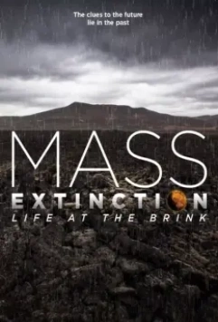 Планета на грани исчезновения / Mass Extinction: Life at the Brink 2014 скачать через торрент в хорошем качестве