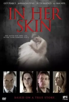 В ее шкуре / In Her Skin 2009 скачать через торрент в хорошем качестве