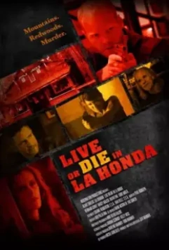 Жить или умереть в Ла Хонда / Live or Die in La Honda 2017 скачать через торрент в хорошем качестве