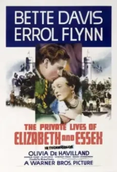 Частная жизнь Елизаветы и Эссекса / The Private Lives of Elizabeth and Essex 1939 скачать через торрент в хорошем качестве