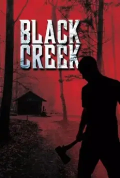 Чёрный ручей / Black Creek 2017 скачать через торрент в хорошем качестве