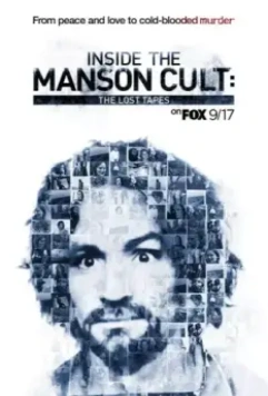 Внутри секты Мэнсона: утерянные плёнки / Inside the Manson Cult: The Lost Tapes 2018 скачать через торрент в хорошем качестве