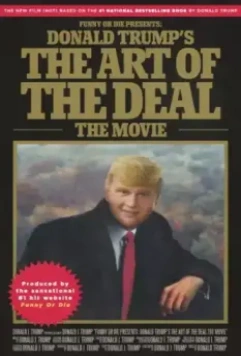 Искусство заключать сделки / Donald Trump's The Art of the Deal: The Movie 2016 скачать через торрент в хорошем качестве