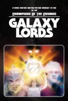 Владыки галактики / Galaxy Lords 2018 скачать через торрент в хорошем качестве