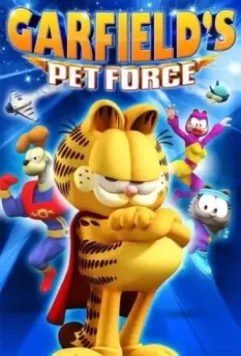 Космический спецназ Гарфилда / Garfield's Pet Force 2009 скачать через торрент в хорошем качестве