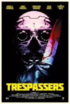 Вторженцы / Trespassers 2018 скачать через торрент в хорошем качестве