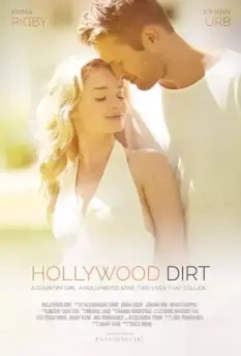 Голливудская грязь / Hollywood Dirt 2017 скачать через торрент в хорошем качестве