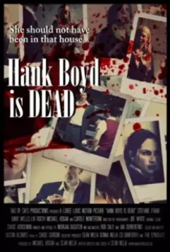 Хэнк Бойд мёртв / Hank Boyd Is Dead 2015 скачать через торрент в хорошем качестве
