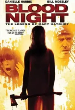 Кровавая ночь / Blood Night: The Legend of Mary Hatchet 2009 скачать через торрент в хорошем качестве
