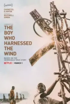 Мальчик, который обуздал ветер / The Boy Who Harnessed the Wind 2019 скачать через торрент в хорошем качестве
