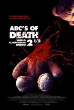 Азбука смерти 2.5 / ABC's of Death 2½ 2016 скачать через торрент в хорошем качестве